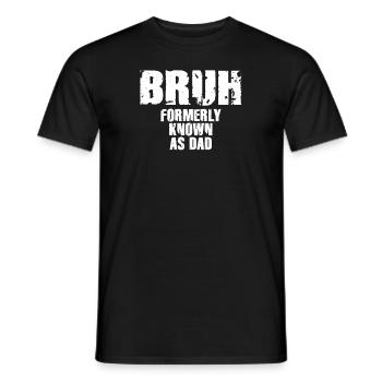 Bruh Formerly Known As Dad - Men's T-Shirt - black - Front - AI Model Male 178 light (178cm)