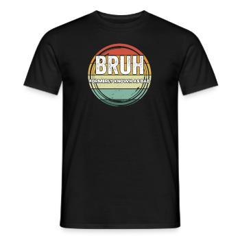 Bruh Formerly Known As Dad - Men's T-Shirt - black - Front - AI Model Male 178 light (178cm)