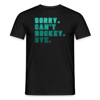 Sorry Can't Hockey Bye Hockey Lover - Men's T-Shirt - black - Front - AI Model Male 178 light (178cm)