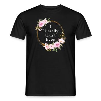 I Literally Cant Even Care - Men's T-Shirt - black - Front - AI Model Male 178 light (178cm)