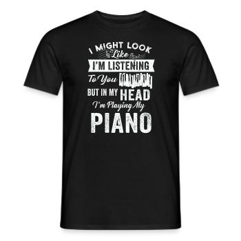 I Might Look Like I Am Listening Piano - Men's T-Shirt - black - Front - AI Model Male 178 light (178cm)