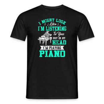 I Might Look Like I Am Listening Piano - Men's T-Shirt - black - Front - AI Model Male 178 light (178cm)