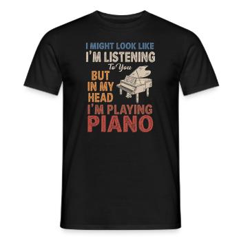 I Might Look Like I Am Listening Piano - Men's T-Shirt - black - Front - AI Model Male 178 light (178cm)