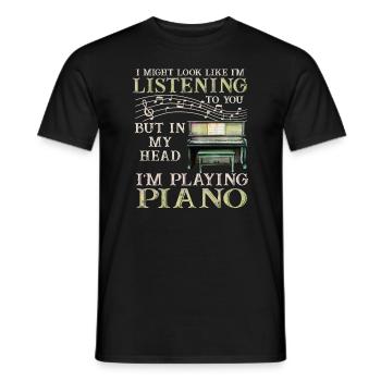 I Might Look Like I Am Listening Piano - Men's T-Shirt - black - Front - AI Model Male 178 light (178cm)