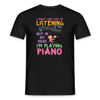 I Might Look Like I Am Listening Piano - Men's T-Shirt - black - Front - AI Model Male 178 light (178cm)