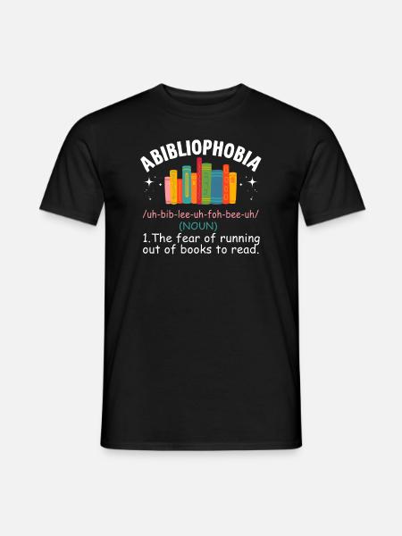 Abibliophobie Bücherwurm Lesen Bücher - Männer T-Shirt - Schwarz