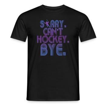 Sorry Can't Hockey Bye Hockey Lover - Men's T-Shirt - black - Front - AI Model Male 178 light (178cm)