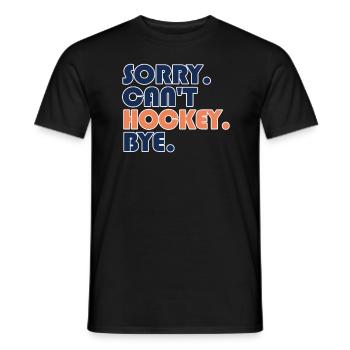Sorry Can't Hockey Bye Hockey Lover - Men's T-Shirt - black - Front - AI Model Male 178 light (178cm)