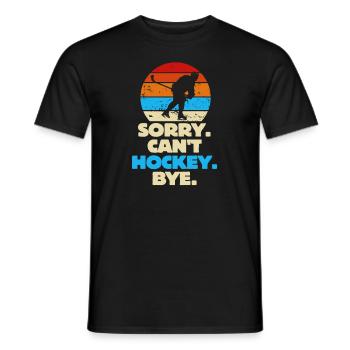 Sorry Can't Hockey Bye Hockey Lover - Men's T-Shirt - black - Front - AI Model Male 178 light (178cm)