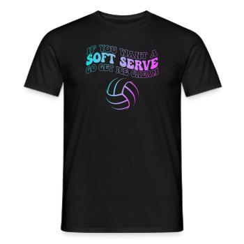 Wenn Sie ein Softeis wollen, holen Sie sich Eis - Männer T-Shirt - Schwarz - Vorne - AI Model Male 178 light (178cm)