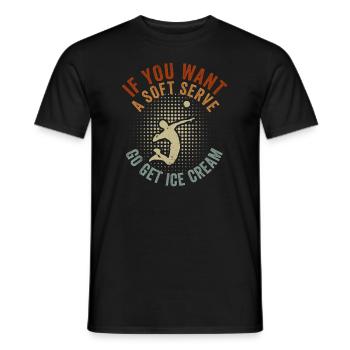 Wenn Sie ein Softeis wollen, holen Sie sich Eis - Männer T-Shirt - Schwarz - Vorne - AI Model Male 178 light (178cm)