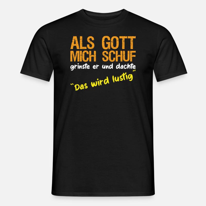 Als Gott mich schuf witziger lustiger Spruch - Männer T-Shirt - Schwarz