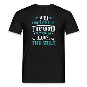 You can't control the wind you adjust the sails - T-shirt homme - noir - Devant - AI Model Male 178 light (178cm)