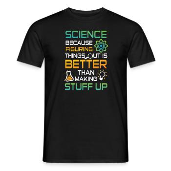 Science figuring better stuff up - T-shirt homme - noir - Devant - AI Model Male 178 light (178cm)