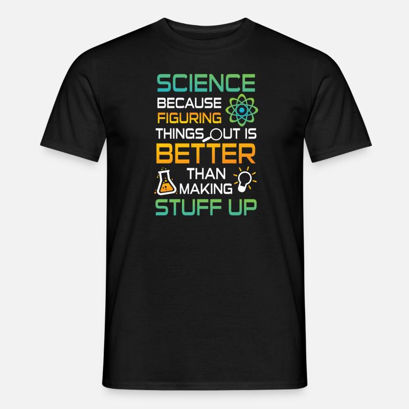 Science figuring better stuff up - T-shirt homme - noir
