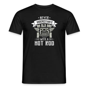 Never underestimate an old man with a Hot Rod - Männer T-Shirt - Schwarz - Vorne - AI Model Male 178 light (178cm)