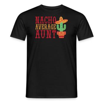 Nacho durchschnittliche Tante Nacho durchschnittli - Männer T-Shirt - Schwarz - Vorne - AI Model Male 178 light (178cm)