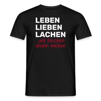 LEBEN LIEBEN LACHEN UND BISSCHEN UNSINN MACHEN - Männer T-Shirt - Schwarz - Vorne - AI Model Male 178 light (178cm)