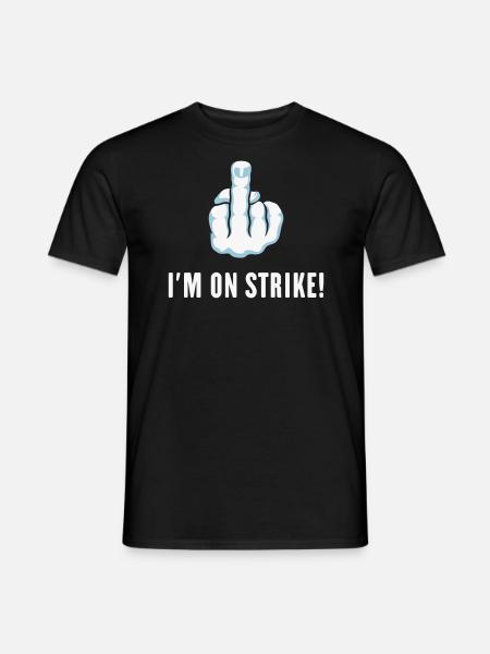 The Middle Finger – I’m On Strike! (Picket) - Men's T-Shirt - black