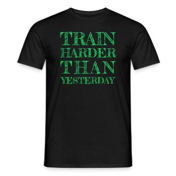 TRAIN HARDER THAN YESTERDAY - FITNESS - TRAINING - Men's T-Shirt - black - Front - AI Model Male 178 light (178cm)