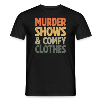 Murder Shows and comfy clothes - Men's T-Shirt - black - Front - AI Model Male 178 light (178cm)