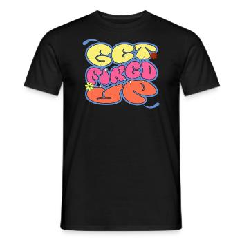 Fired Up Motivational Inspirational Positivity - Männer T-Shirt - Schwarz - Vorne - AI Model Male 178 light (178cm)