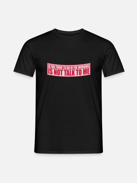 not talk to me - Men's T-Shirt - black