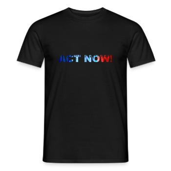 AGISSEZ MAINTENANT! - T-shirt homme - noir - Devant - AI Model Male 178 light (178cm)