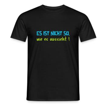 spassige Worte es ist nicht so, wie es aussieht - Männer T-Shirt - Schwarz - Vorne - AI Model Male 178 light (178cm)