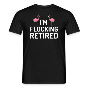 I M FLOCKING RETIRED - Men's T-Shirt - black - Front - AI Model Male 178 light (178cm)