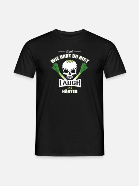 Egal wie hart du bist ein Lauch ist härter.png - Männer T-Shirt - Schwarz