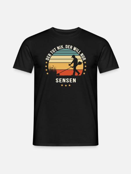 DER TUT NIX, DER WILL NUR SENSEN Motorsense Garten - Männer T-Shirt - Schwarz