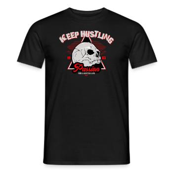 Keep Hustling - Passion - For a better Life - Männer T-Shirt - Schwarz - Vorne - AI Model Male 178 light (178cm)