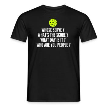 Whose Serve? What's The Score? - Funny Pickleball - Men's T-Shirt - black - Front - AI Model Male 178 light (178cm)