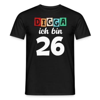 Digga Ich Bin 26 Jahre 26. Geburtstag - Männer T-Shirt - Schwarz - Vorne - AI Model Male 178 light (178cm)