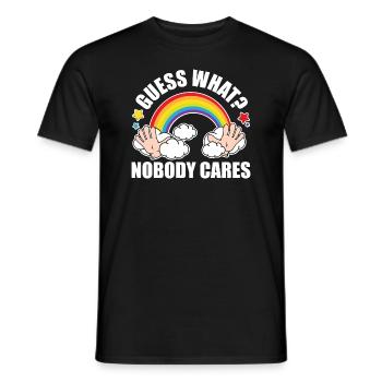 Guess What, Nobody Cares! Funny Meme Original Edition - Men's T-Shirt - black - Front - AI Model Male 178 light (178cm)