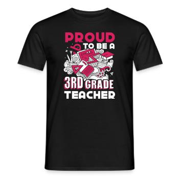 3rd Grade Teacher Proud To Be A 3rd Grade Teacher - Men's T-Shirt - black - Front - AI Model Male 178 light (178cm)