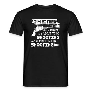 I'm Either Shooting And Think About Shooting - Men's T-Shirt - black - Front - AI Model Male 178 light (178cm)