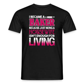 Baker I Became A Baker - Men's T-Shirt - black - Front - AI Model Male 178 light (178cm)