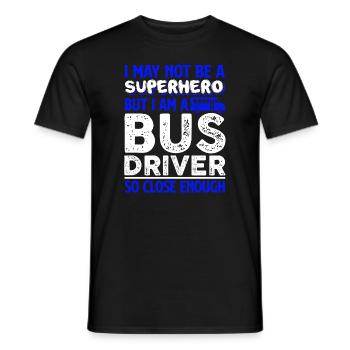 Bus Driver I Am A Bus Driver So Close Enough - Men's T-Shirt - black - Front - AI Model Male 178 light (178cm)