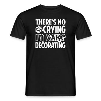 Cake Decorator Theres No Crying In Cake Decorating - Men's T-Shirt - black - Front - AI Model Male 178 light (178cm)