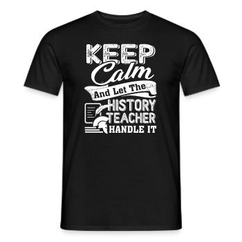 History Teacher Let The History Teacher Handle It - Men's T-Shirt - black - Front - AI Model Male 178 light (178cm)