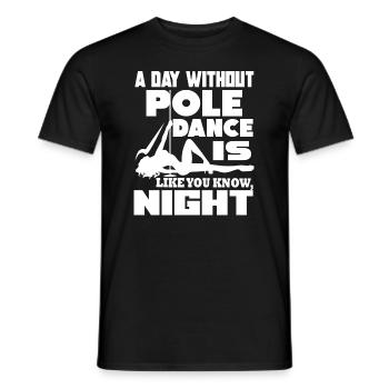 Pole Dancing A Day Without Pole Dance - Men's T-Shirt - black - Front - AI Model Male 178 light (178cm)