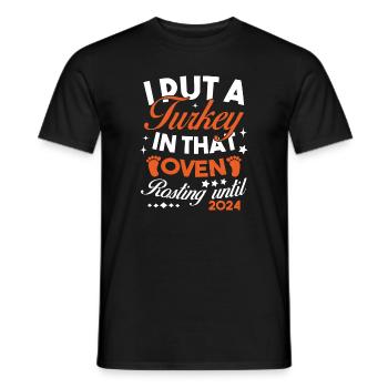 Ich stecke einen Truthahn in den Ofen 2024 - Männer T-Shirt - Schwarz - Vorne - AI Model Male 178 light (178cm)