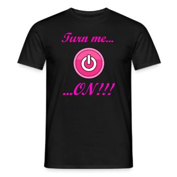 Turn me ON! Tolle Geschenkidee bzw. Geschenk! - Männer T-Shirt - Schwarz - Vorne - AI Model Male 178 light (178cm)
