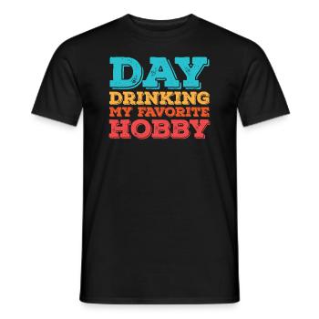 Day drinking my favorite hobby - Men's T-Shirt - black - Front - AI Model Male 178 light (178cm)