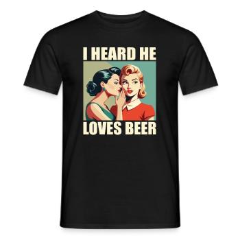 I've heard he loves beer - Men's T-Shirt - black - Front - AI Model Male 178 light (178cm)