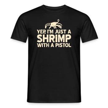 Yep I'm Just A Shrimp With A Pistol Retro Funny - Men's T-Shirt - black - Front - AI Model Male 178 light (178cm)