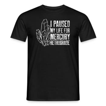 I Paused My Life For Mercury Retrograde - Männer T-Shirt - Schwarz - Vorne - AI Model Male 178 light (178cm)