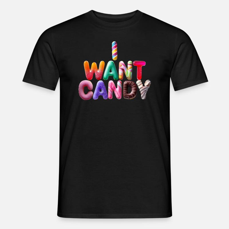Ich will Süßigkeiten - Männer T-Shirt - Schwarz